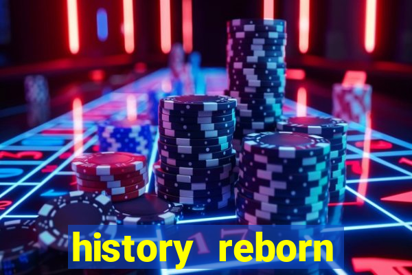 history reborn remover carta